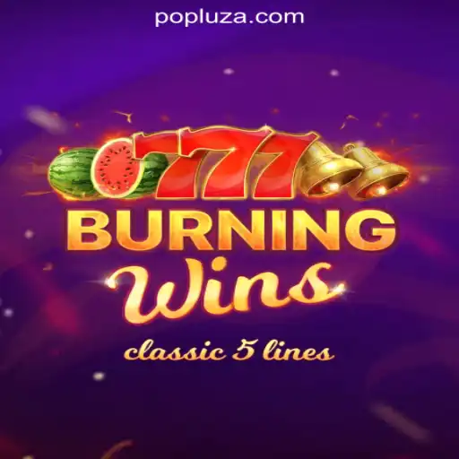 Explore the Thrills of BurningWins: A Leading Slot Game at POPLUZ.COM Oficial Slots Brasil #1